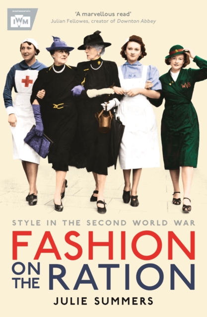 Fashion on the Ration : Style in the Second World War, Paperback / softback Book