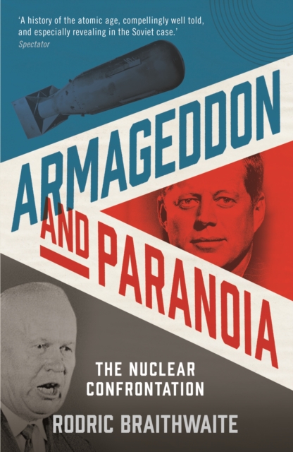 Armageddon and Paranoia : The Nuclear Confrontation, Paperback / softback Book