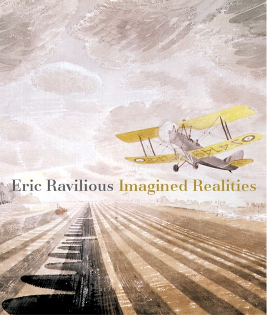 Eric Ravilious : Imagined Realities, Paperback / softback Book