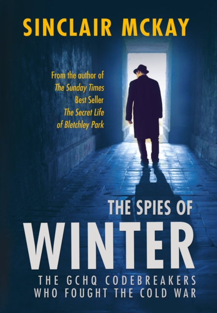 The Spies of Winter : The GCHQ codebreakers who fought the Cold War, Paperback / softback Book