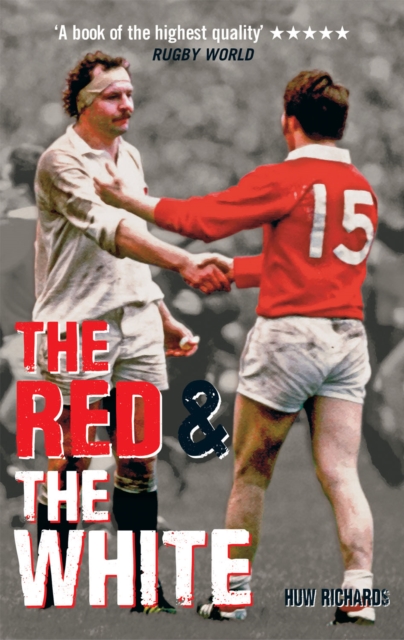The Red & The White : A History of England vs Wales Rugby, EPUB eBook
