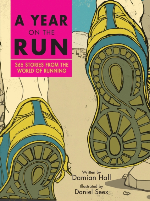 A Year on the Run : 365 Stories from the World of Running, Hardback Book