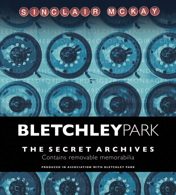 Bletchley Park : The Secret Archives, Hardback Book