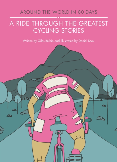 A Ride Through the Greatest Cycling Stories, Hardback Book