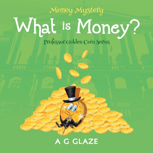 What is Money? : Money Mystery, Paperback / softback Book