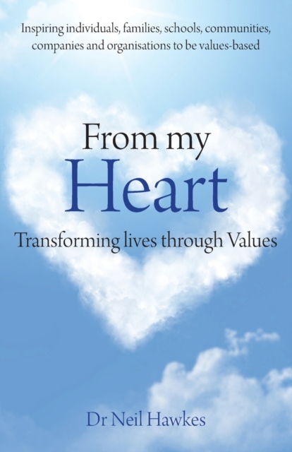 From My Heart : Transforming Lives Through Values, Paperback / softback Book