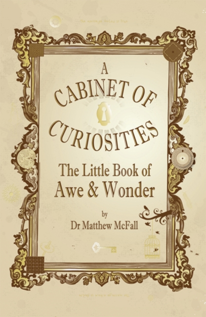 The Little Book of Awe and Wonder : A cabinet of curiosities, Paperback / softback Book