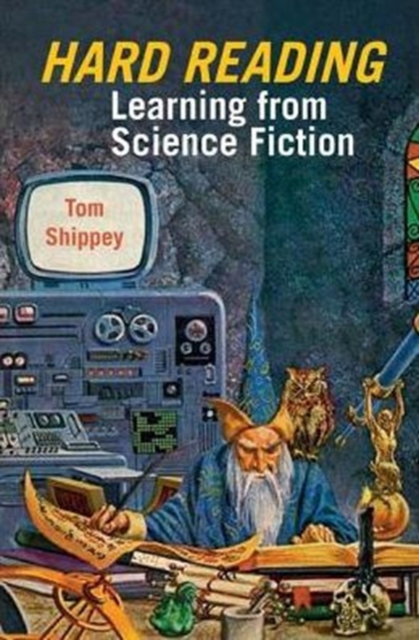 Hard Reading: Learning from Science Fiction, Hardback Book