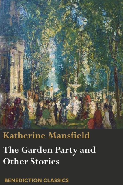 The Garden Party and Other Stories, Paperback / softback Book