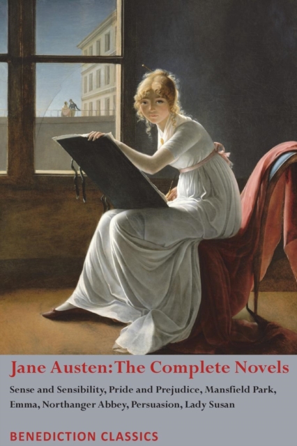 Jane Austen : The Complete Novels: Sense and Sensibility, Pride and Prejudice, Mansfield Park, Emma, Northanger Abbey, Persuasion, Lady Susan, Paperback / softback Book