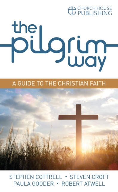 The Pilgrim Way : A guide to the Christian faith, EPUB eBook