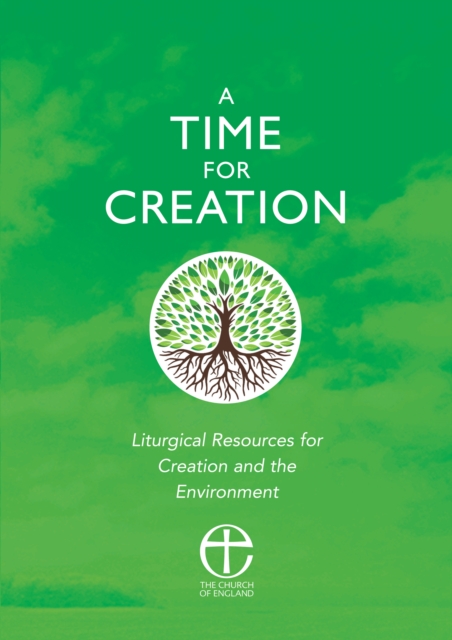 A Time for Creation : Liturgical resources for Creation and the Environment, EPUB eBook