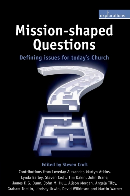 Mission-Shaped Questions : Defining Issues for Today's Church, Paperback / softback Book