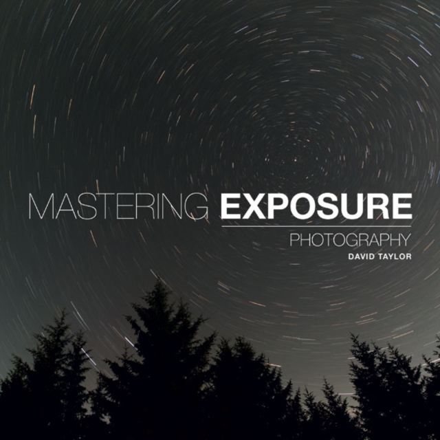 Mastering Exposure, Paperback / softback Book