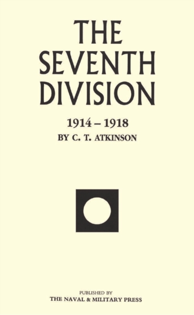 The Seventh Division : 1914-1918, PDF eBook