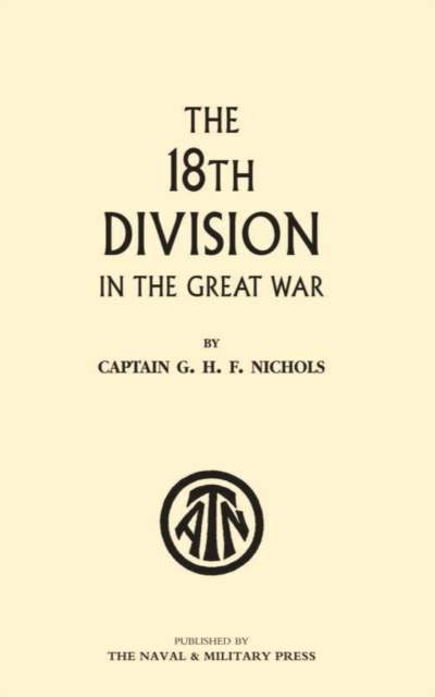 The 18th Division in the Great War, PDF eBook