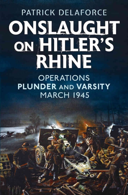 Onslaught on Hitler's Rhine, Hardback Book