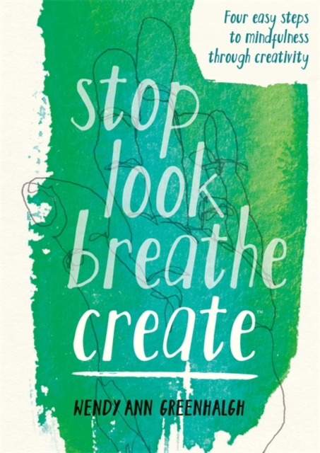 Stop Look Breathe Create, Paperback / softback Book