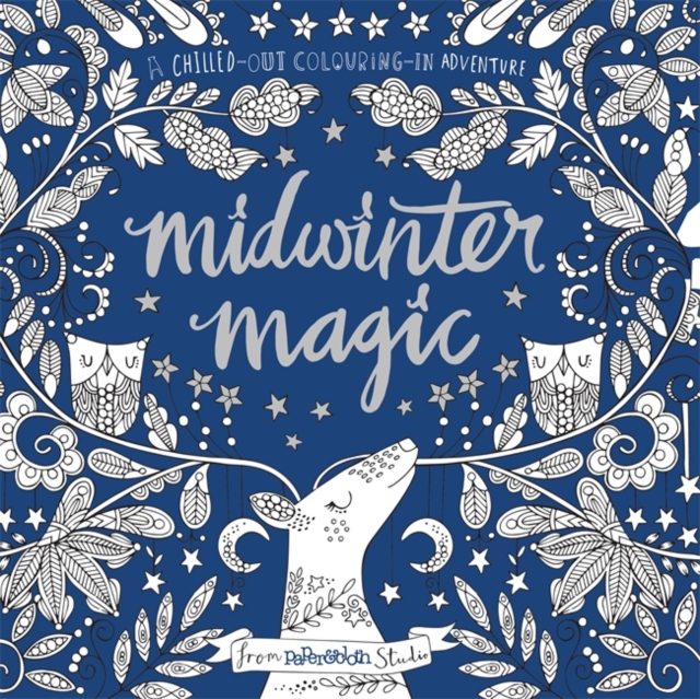 Midwinter Magic : A Chilled-Out Colouring-in Adventure, Paperback Book