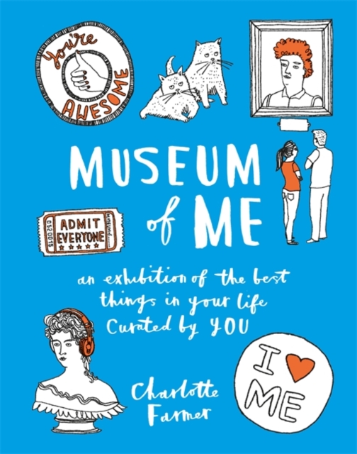 Museum of Me : Curate your life with your own drawings, doodles and writing, Paperback / softback Book