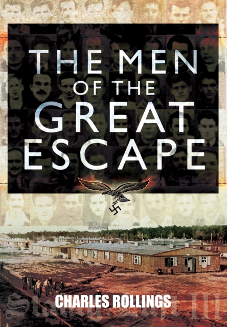 The Men of the Great Escape, Hardback Book