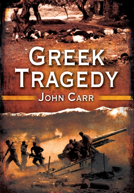 Defence and Fall of Greece 1940-41, Hardback Book