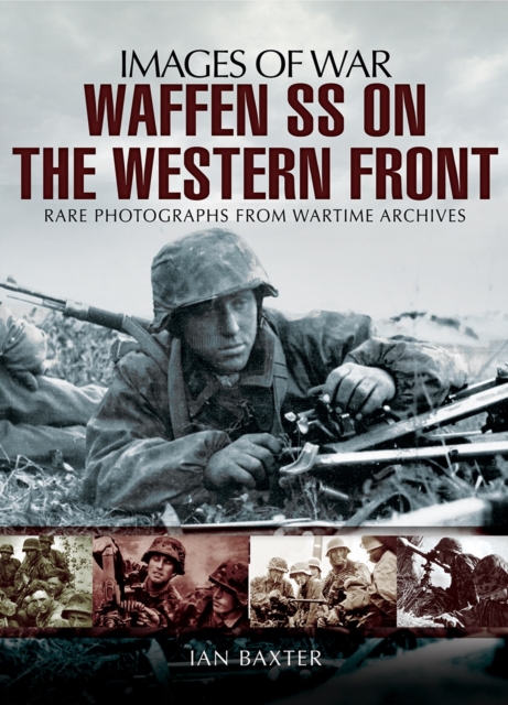 Waffen SS on the Western Front: Images of War, Paperback / softback Book