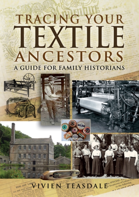 Tracing Your Textile Ancestors : A Guide for Family Historians, EPUB eBook