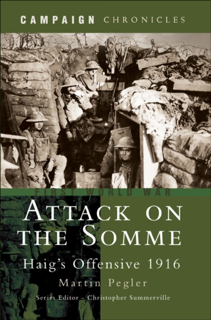 Attack on the Somme : Haig's Offensive 1916, EPUB eBook