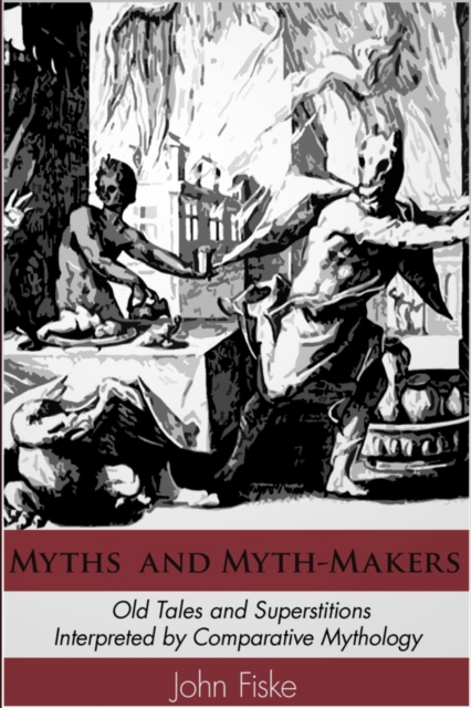 Myths and Myth-Makers, EPUB eBook