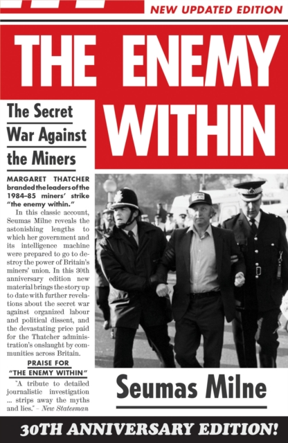 The Enemy Within : The Secret War Against the Miners, Paperback / softback Book