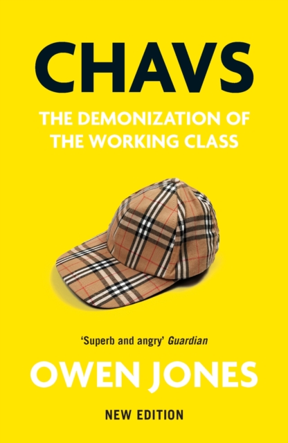 Chavs : The Demonization of the Working Class, EPUB eBook