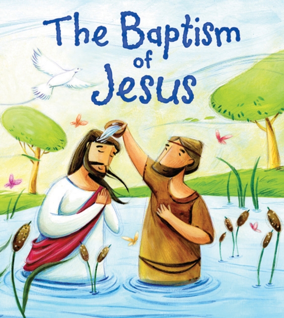 The Baptism of Jesus (My First Bible Stories), Paperback / softback Book
