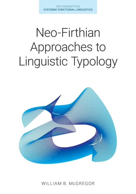 Neo-Firthian Approaches to Linguistic Typology, Paperback / softback Book