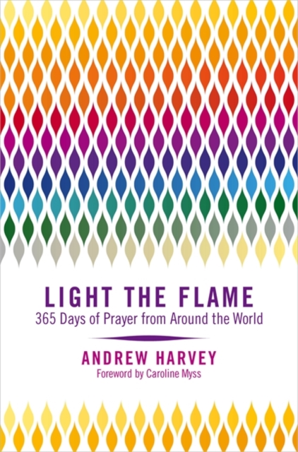 Light the Flame : 365 Days of Prayer from Around the World, Paperback / softback Book