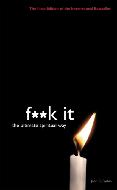 Fuck It : The Ultimate Spiritual Way, Paperback / softback Book