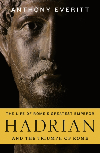 Hadrian and the Triumph of Rome, Paperback / softback Book