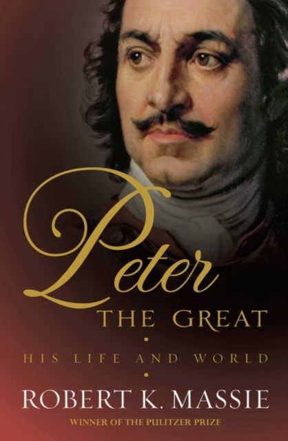 Peter the Great : The compelling story of the man who created modern Russia, founded St Petersburg and made his country part of Europe, Paperback / softback Book