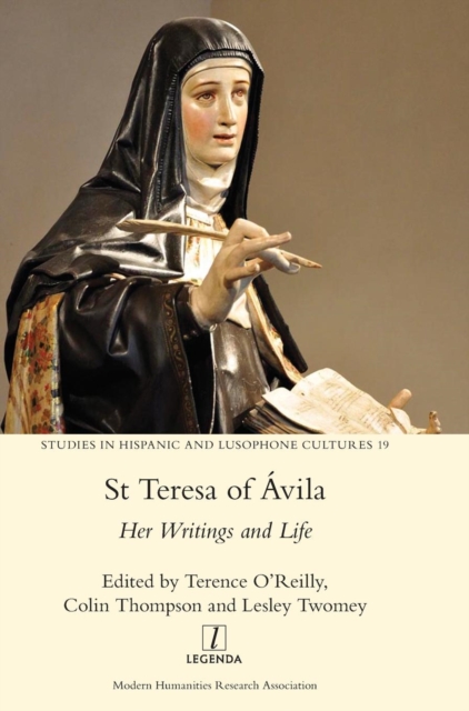 St Teresa of Avila : Her Writings and Life, Hardback Book