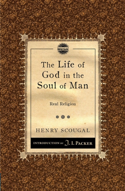 The Life of God in the Soul of Man : Real Religion, Paperback / softback Book