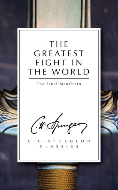 The Greatest Fight in the World : The Final Manifesto, Paperback / softback Book