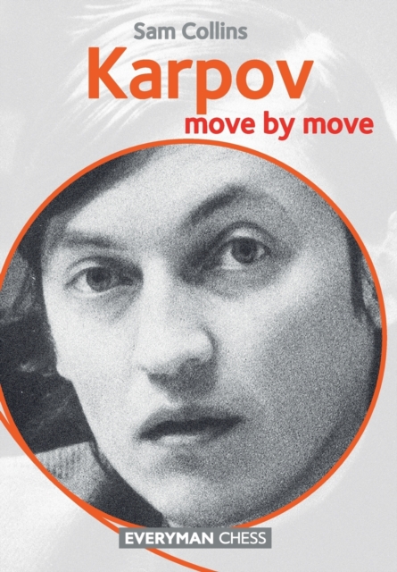 Karpov : Move by Move, Paperback / softback Book