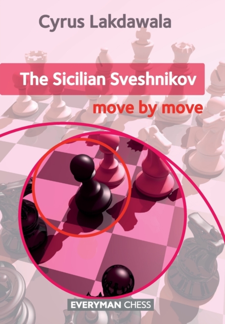 The Sicilian Sveshnikov : Move by Move, Paperback / softback Book