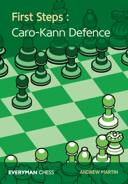 First Steps: Caro-Kann Defence, Paperback / softback Book
