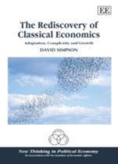 Rediscovery of Classical Economics : Adaptation, Complexity and Growth, PDF eBook