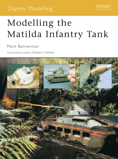Modelling the Matilda Infantry Tank, PDF eBook