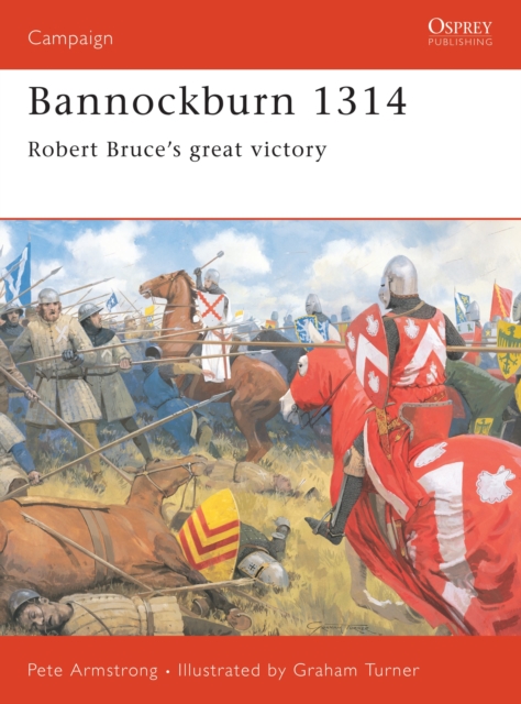 Bannockburn 1314 : Robert Bruce s great victory, EPUB eBook