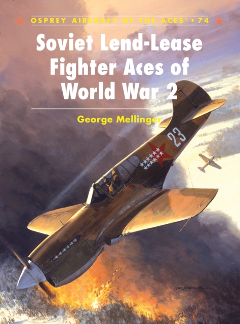 Soviet Lend-Lease Fighter Aces of World War 2, PDF eBook