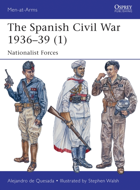 The Spanish Civil War 1936–39 (1) : Nationalist Forces, PDF eBook