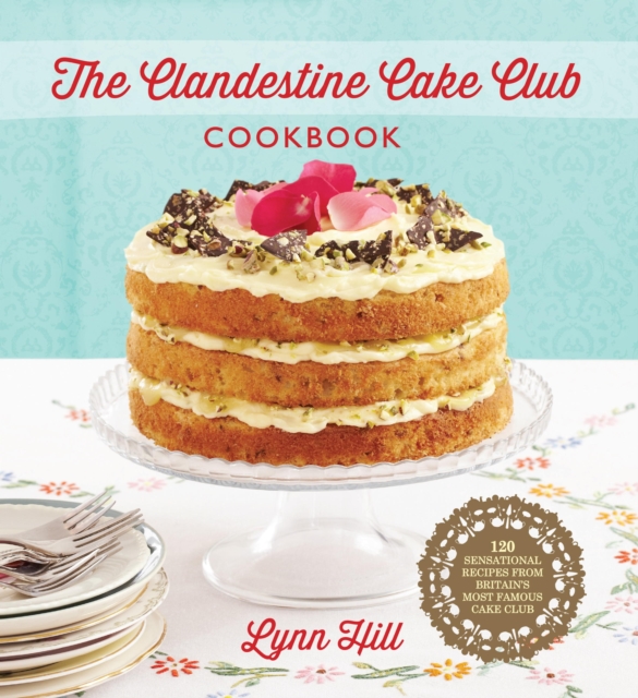The Clandestine Cake Club Cookbook, EPUB eBook
